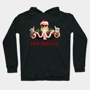 Christmas: Santa Claus is real. Hoodie